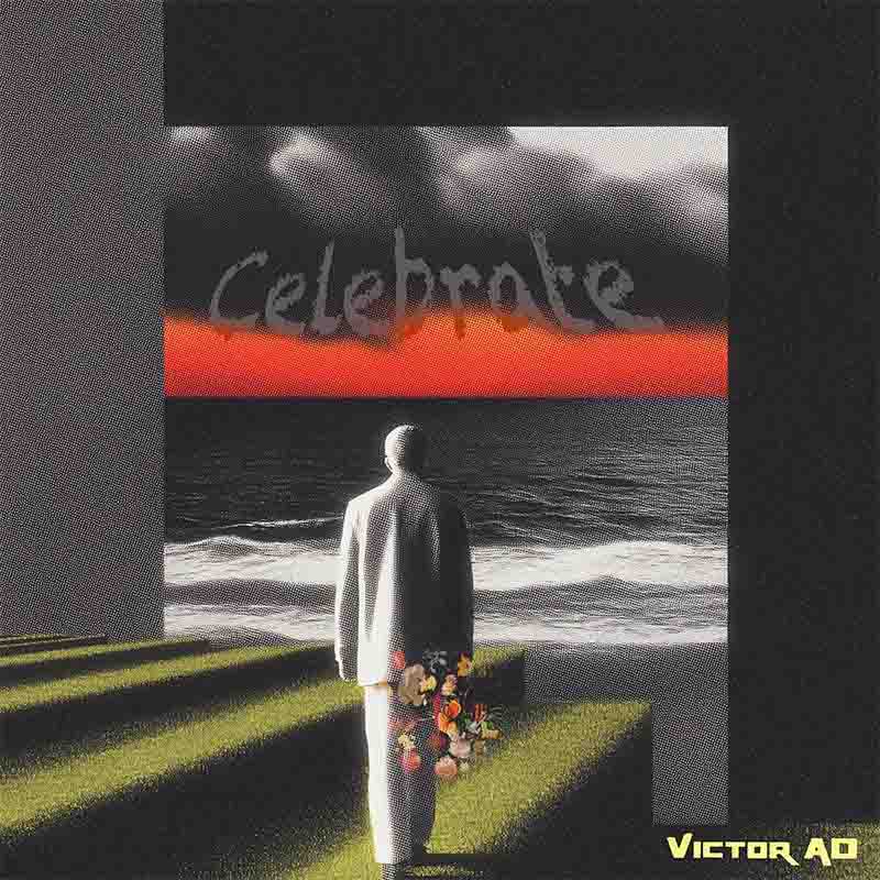 Victor AD - Celebrate (Naija MP3 Afrobeats 2025)