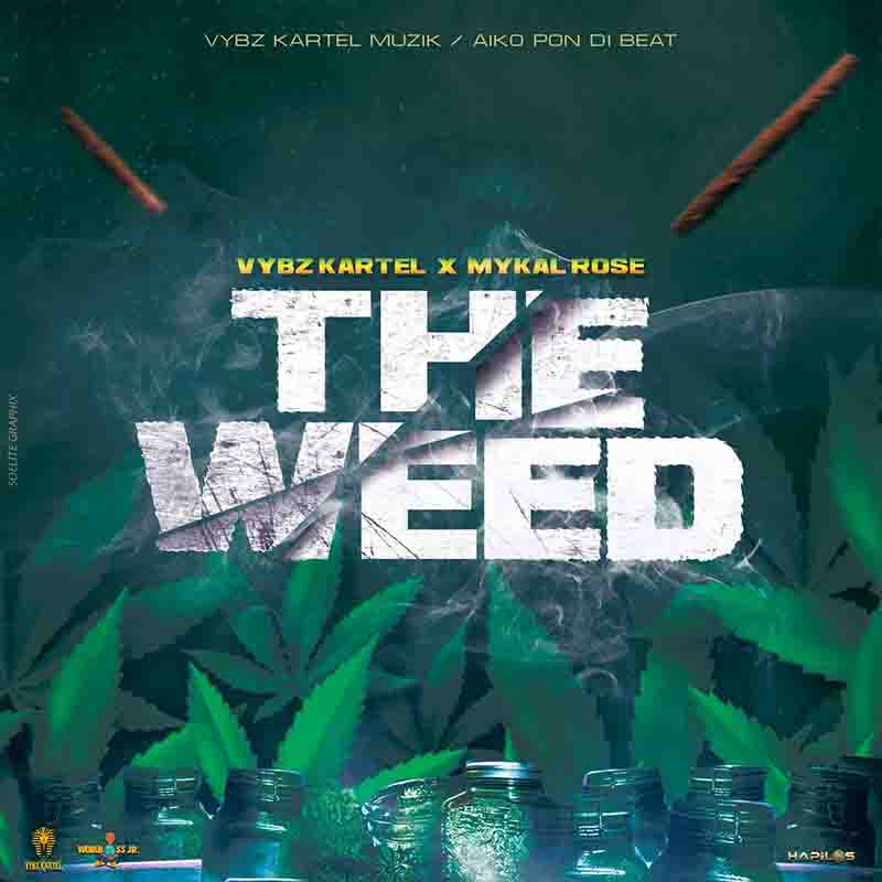Vybz Kartel & Mykal Rose - The Weed (Prod by Vybz Kartel Muzik)