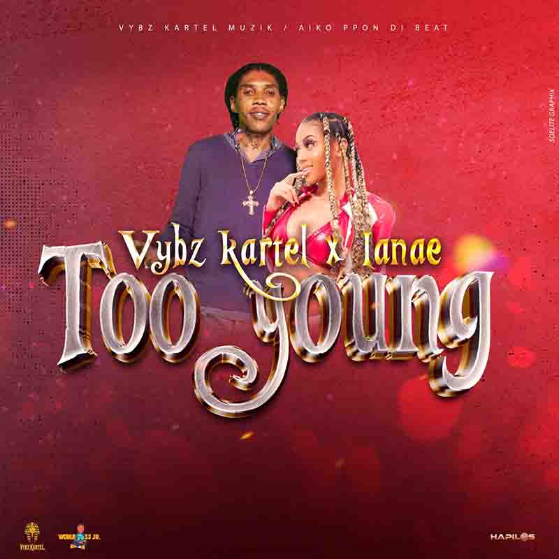 Vybz Kartel - Too Young ft Lanae (Dancehall MP3 Music)