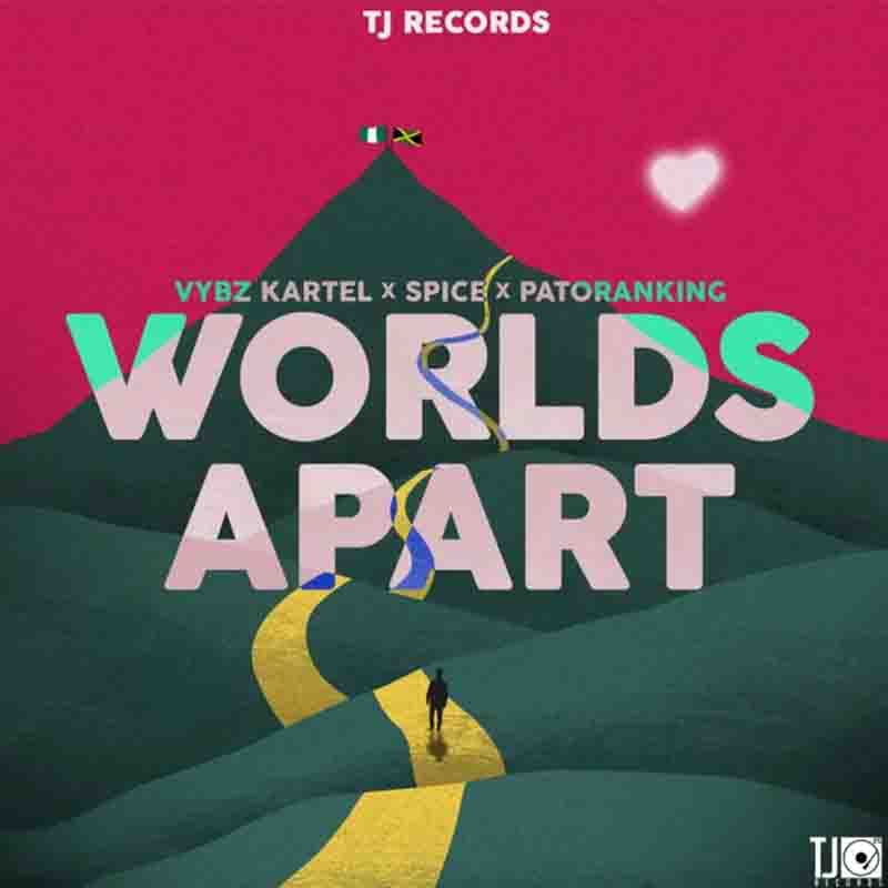 Vybz Kartel - Worlds Apart ft Spice & Patoranking (Prod. By TJ Records)