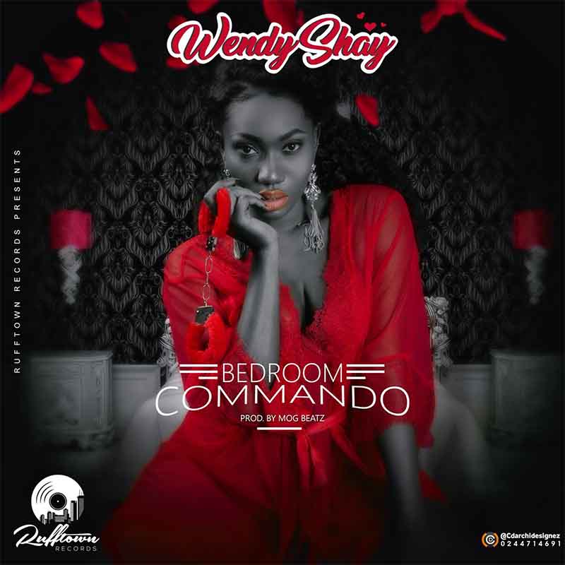 Wendy Shay - Bedroom Commando (Prod. By M.O.G Beatz)