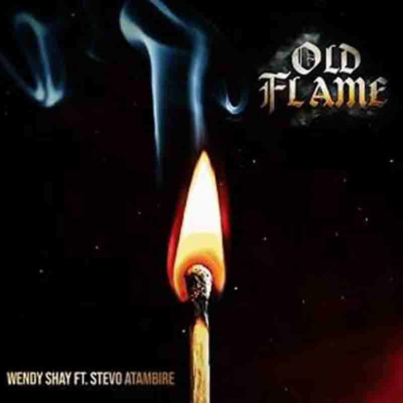 Wendy Shay Old flame ft Stevo Atambire