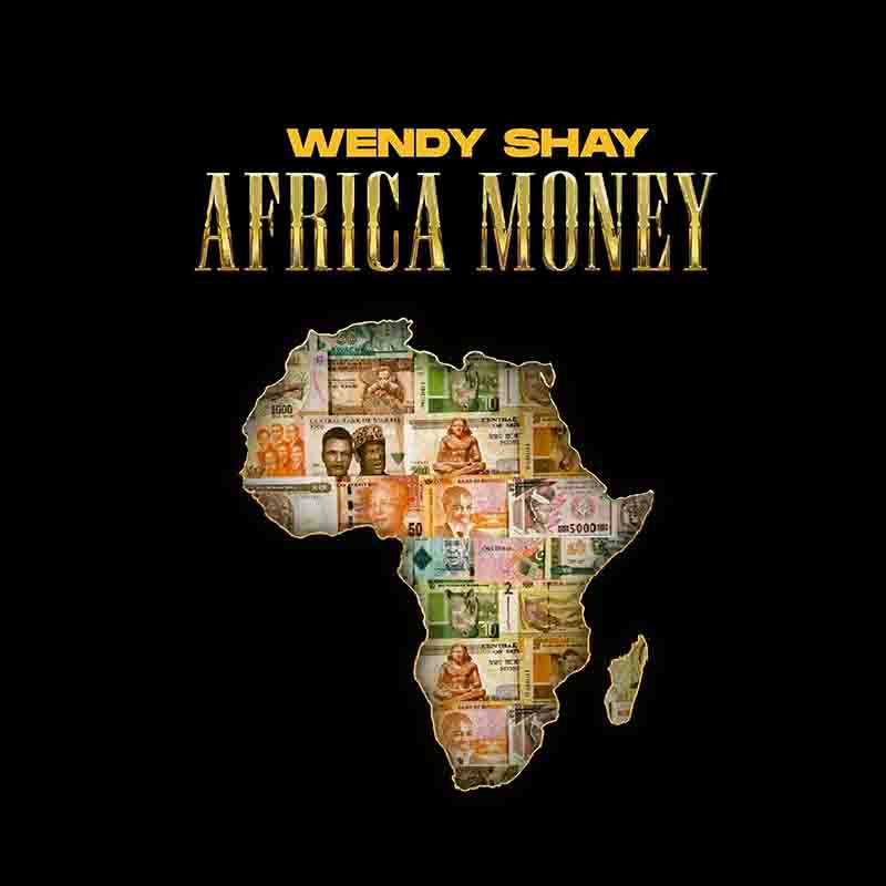 Wendy Shay - Africa Money (Ghana MP3 Music)