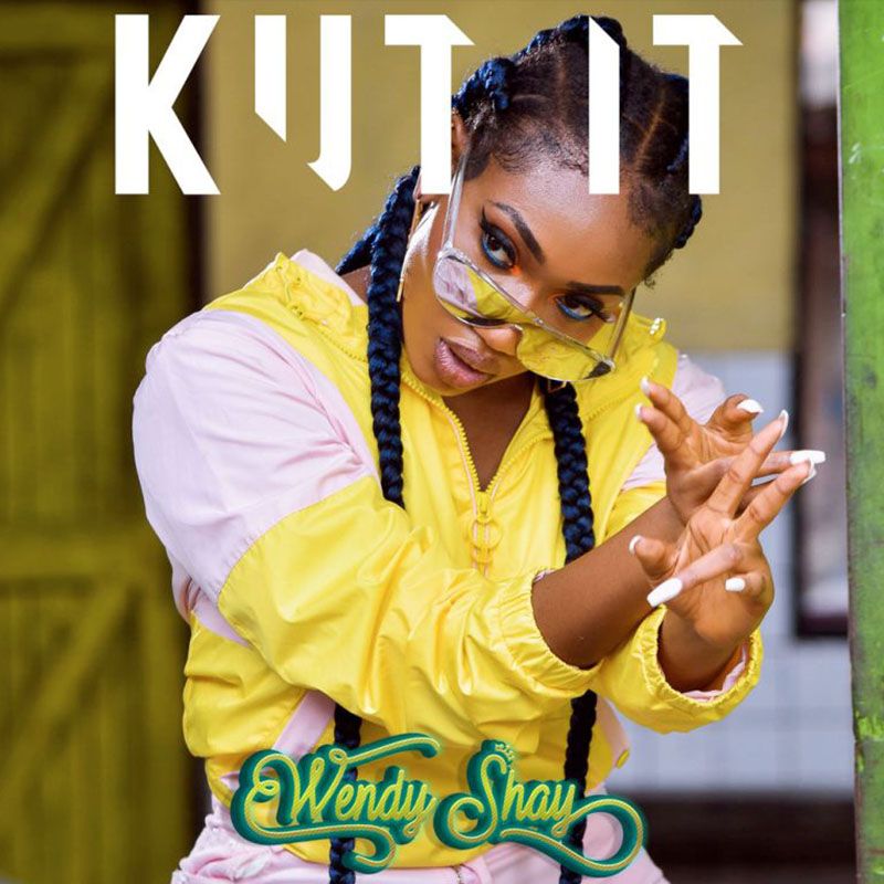 Wendy Shay – Kut It (Prod. by MOGBeatz)