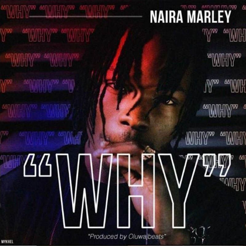Naira Marley – Why