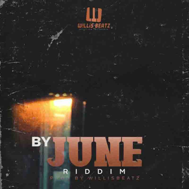 WillisBeatz – By June Riddim (Instrumental)