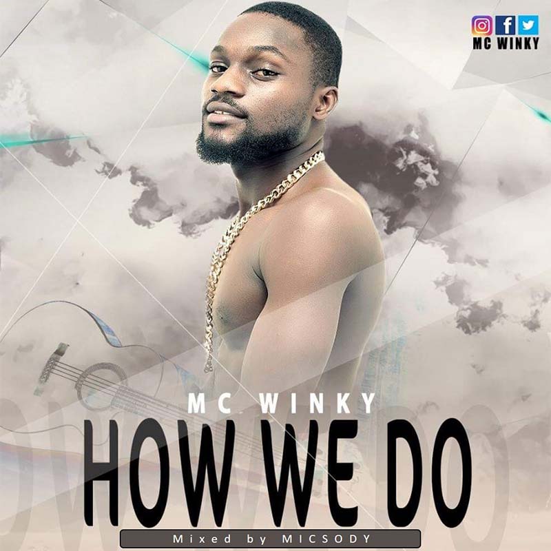 MC Winky - How We Do (Mixed by Micsody)