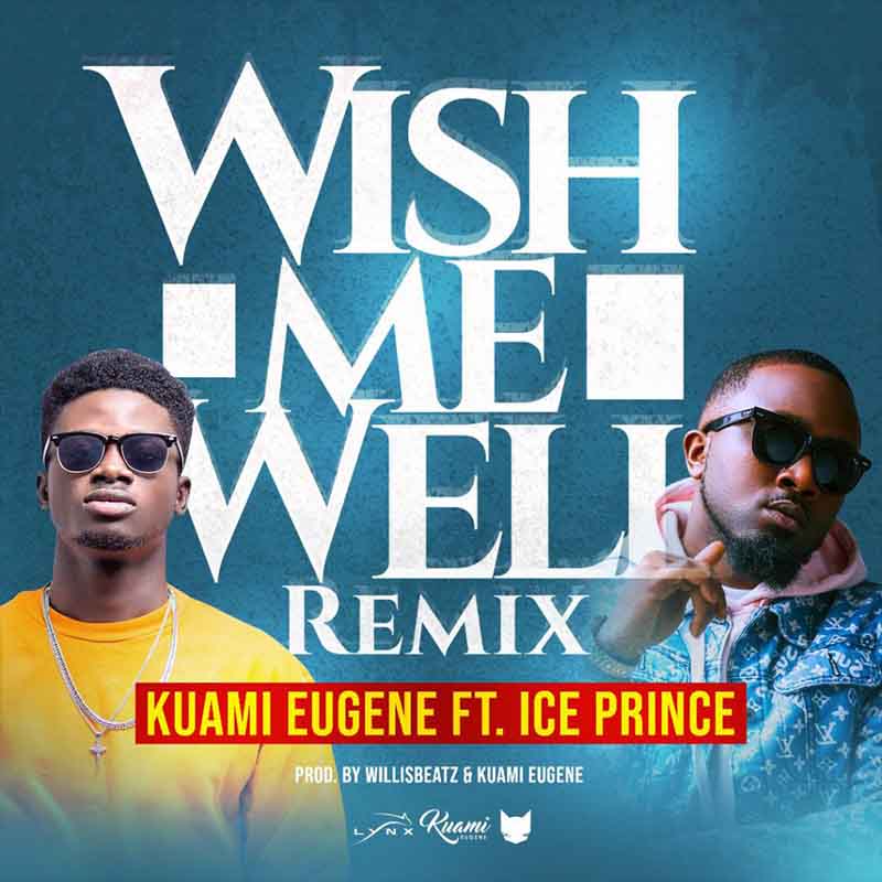 Kuami Eugene wish me well remix