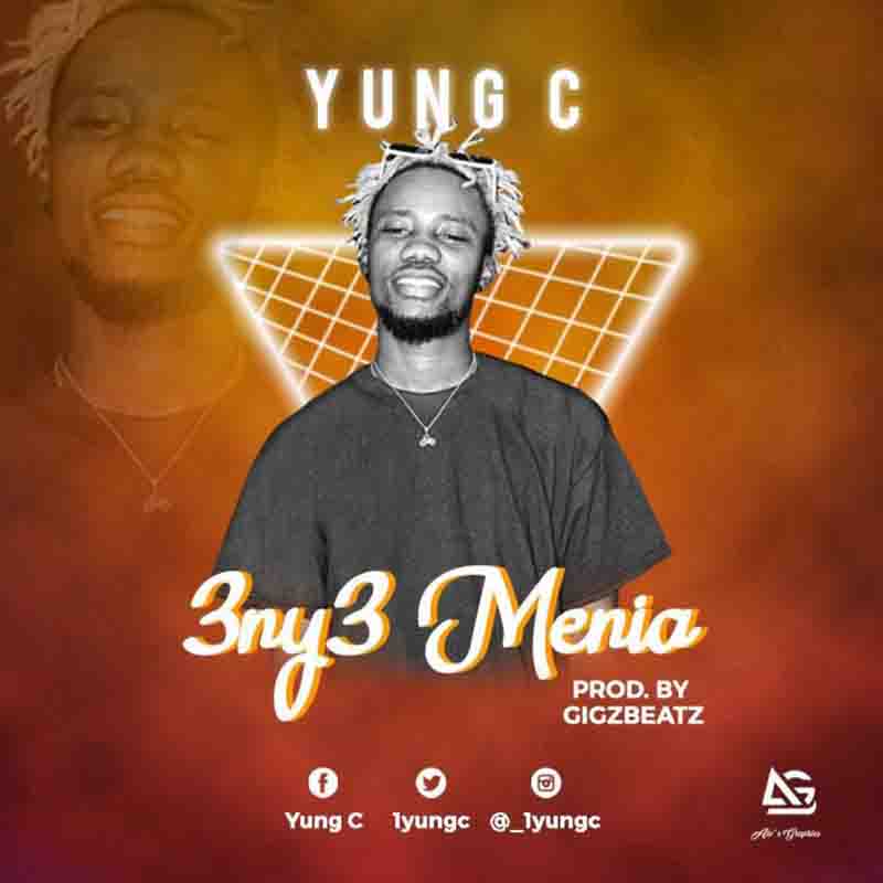 Yung C – Eny3 Menia (Prod. by GigzBeatz)
