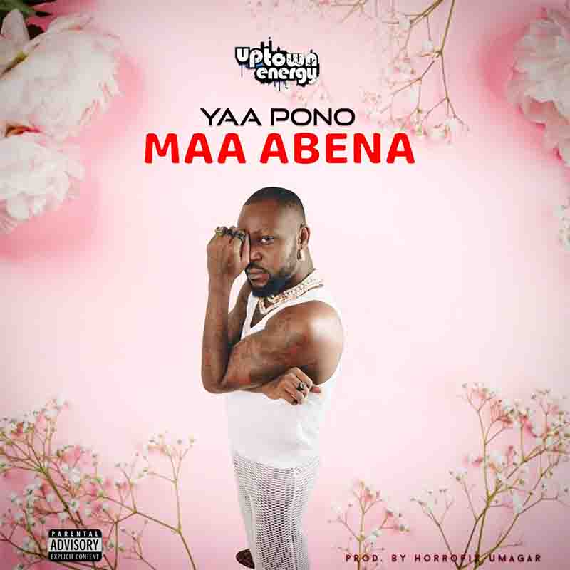 Yaa Pono - Maa Abena (Produced by Horrofix Umagar)