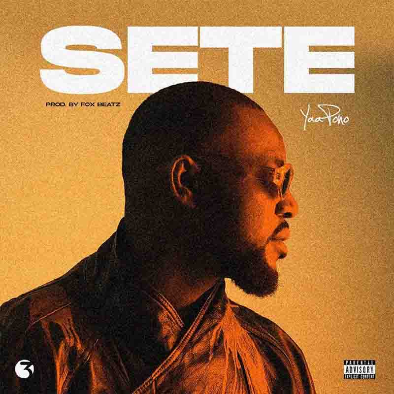 Yaa Pono - Sete (Produced by Fox Beatz) - GhananMP3