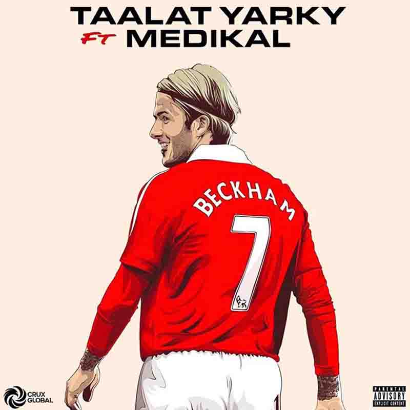 Talaat Yarky – Beckham Ft Medikal