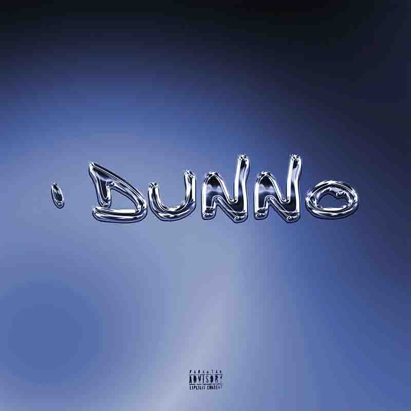 Yaw Tog - I Dunno [DOWNLOAD MP3]