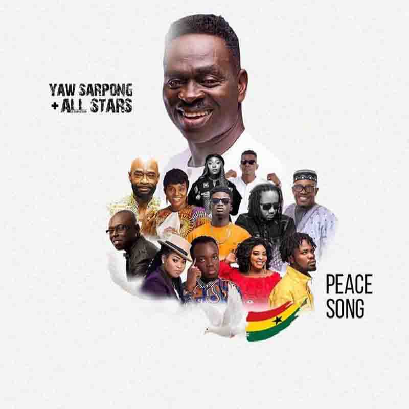 Yaw Sarpong - Peace Song ft All Stars 