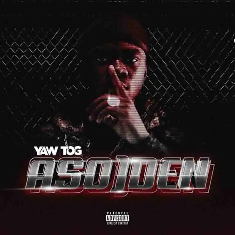 Yaw Tog - Asuoden (aso)den) (Prod by Khendi Beatz)