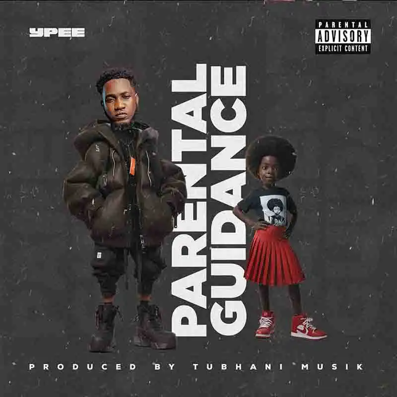 Ypee - Parental Guidance (Produced by Tubhani Muzik)