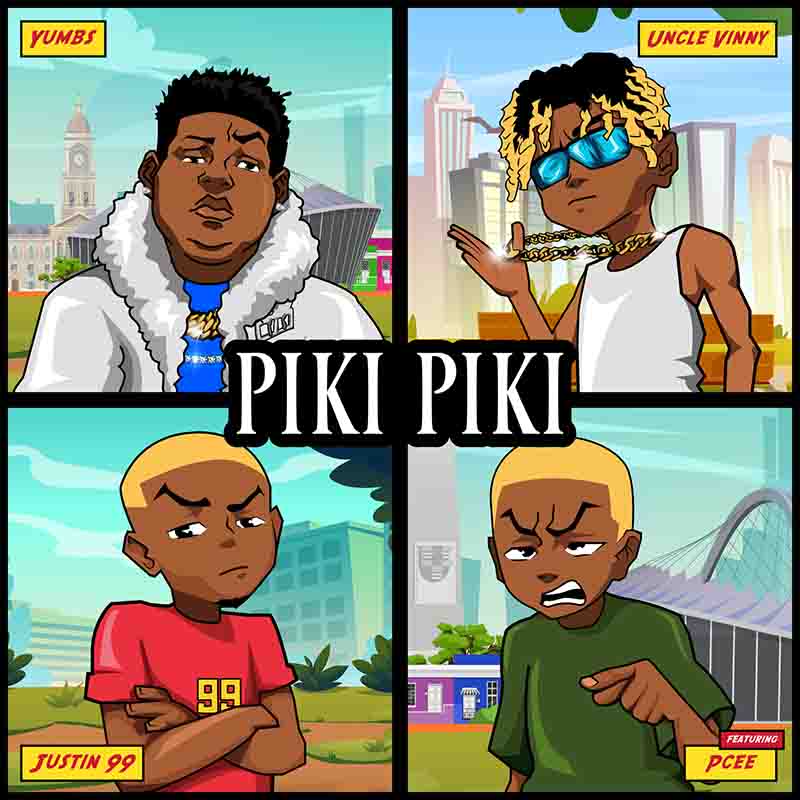 Yumbs, Justin99 and Uncle Vinny ft Pcee - Piki Piki 