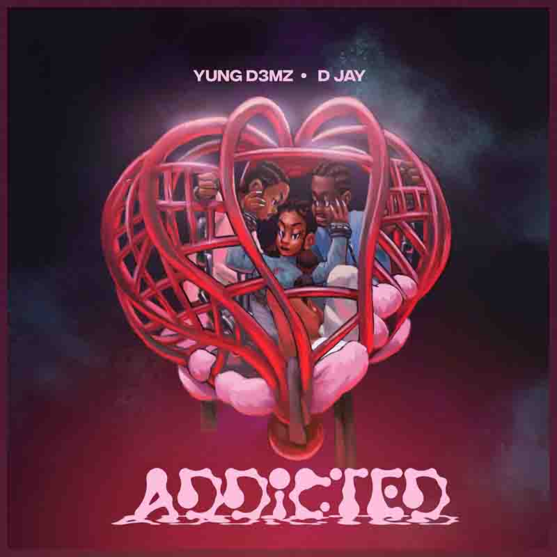 Yung D3mz - Addicted ft D Jay (Produced by Yung D3mz)