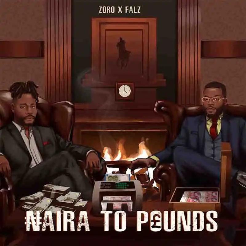 Zoro - Naira to Pounds ft Falz (Prod by SYDP) (Afrobeats 2022)
