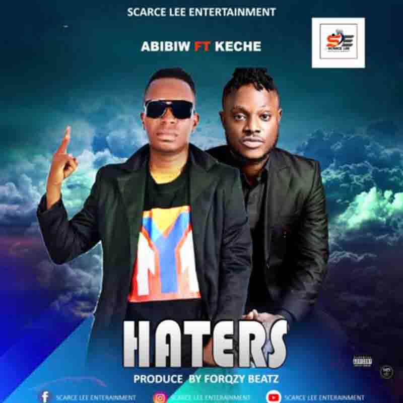 Abibiw - Haters ft Keche (Prod. by Forqzy Beatz)