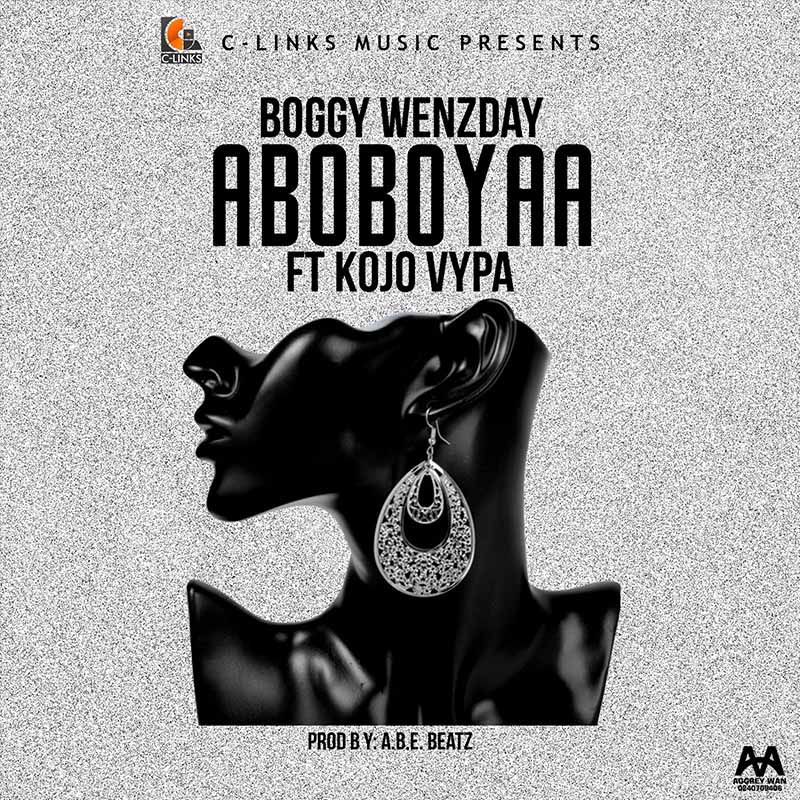 Boggy Wenzday - Aboboyaa Ft Kojo Vypa (Prod By Abe Beatz)