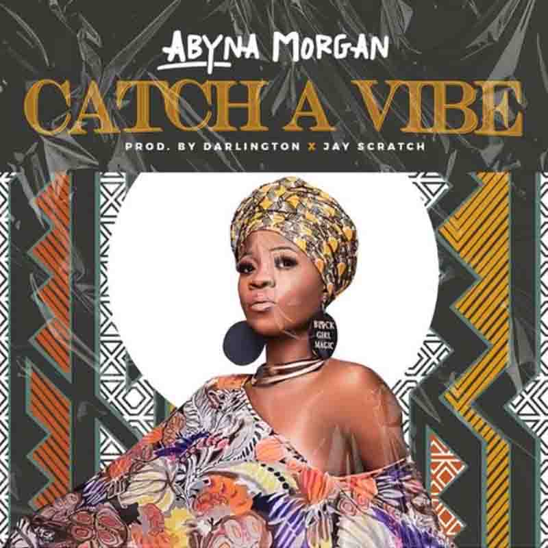 Abyna Morgan Catch A Vibe