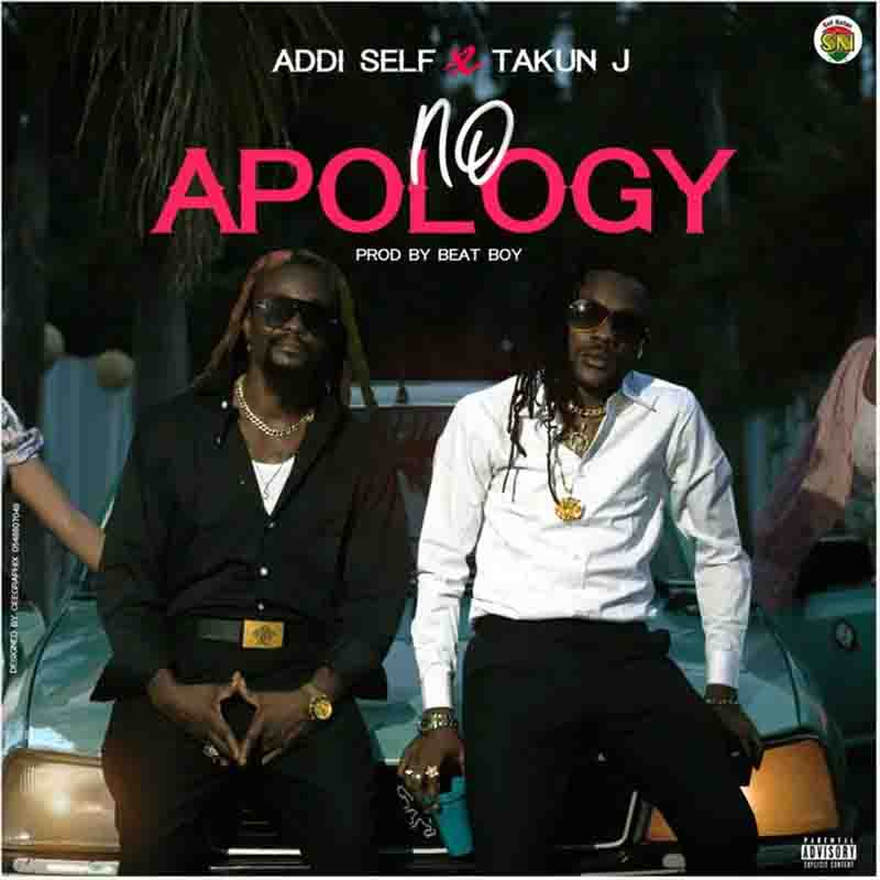 Addi Self - No Apology Ft Takun J (Produced By Beat Boy)