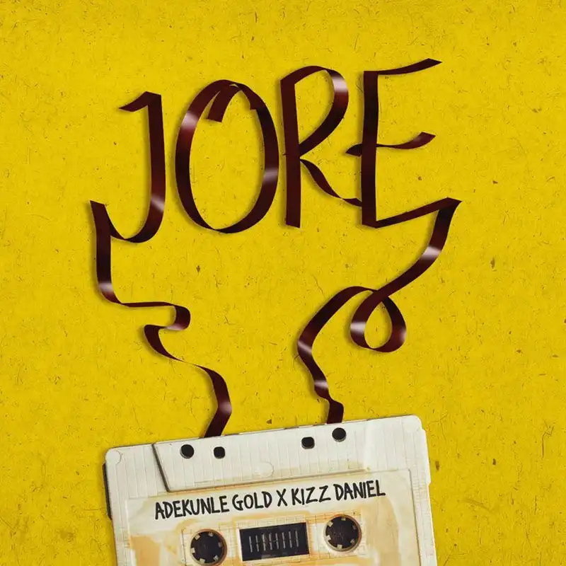 Adekunle Gold – Jore Ft. Kizz Daniel