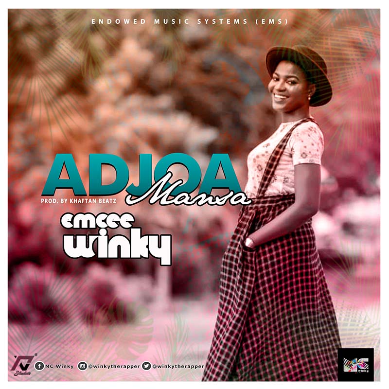 EMcee Winky - Adjoa Mansa (Prod by Khaftan Beatz)