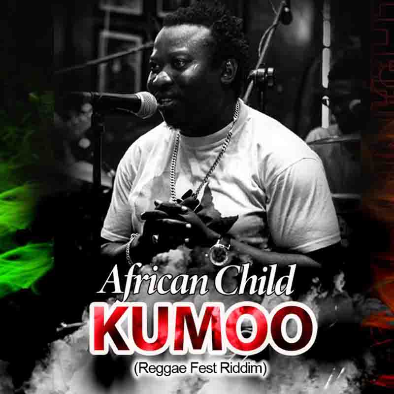 African Child - Kumoo (Egya No Aso) (Reggae Fest Riddim) 