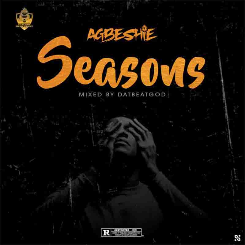 Agbeshie - Seasons (Mixed By DatBeatGod)