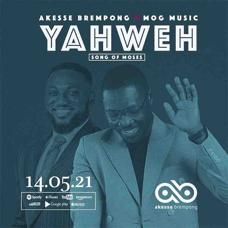 Akesse Brempong x MOG Music - Yahweh (Ghana Gospel)