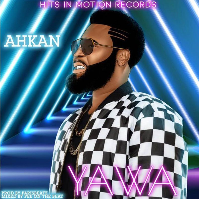 Ahkan – Yawa (Prod by Parisbeatz)