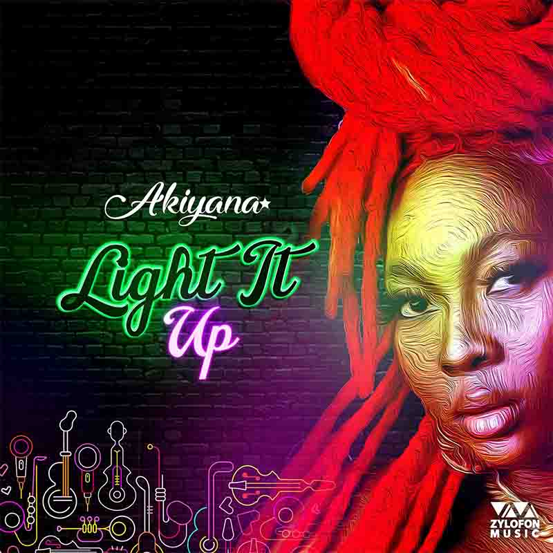 Akiyana - Light it up (Zylofon Music) - Ghana MP3 Download