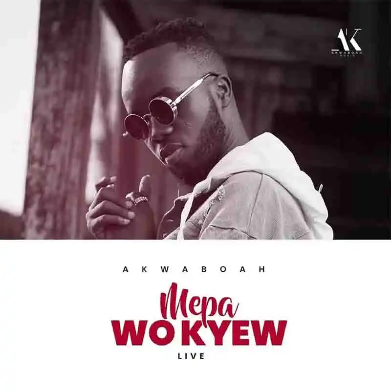 Akwaboah - Mepa Wo Kyew (Live Session)  