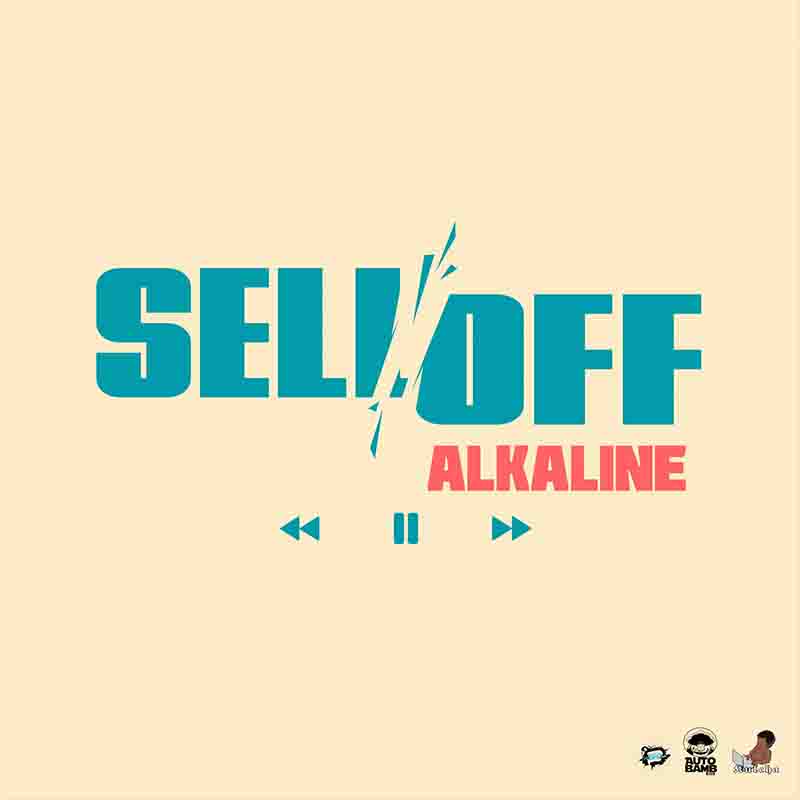Alkaline - Sell Off (DanceHall MP3 Download Music)