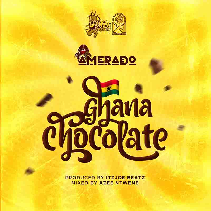 Amerado - Ghana Chocolate (Prod by ItzJoe Beatz)