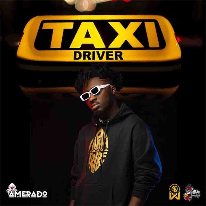 Amerado - Taxi Driver (Ghana Mp3)