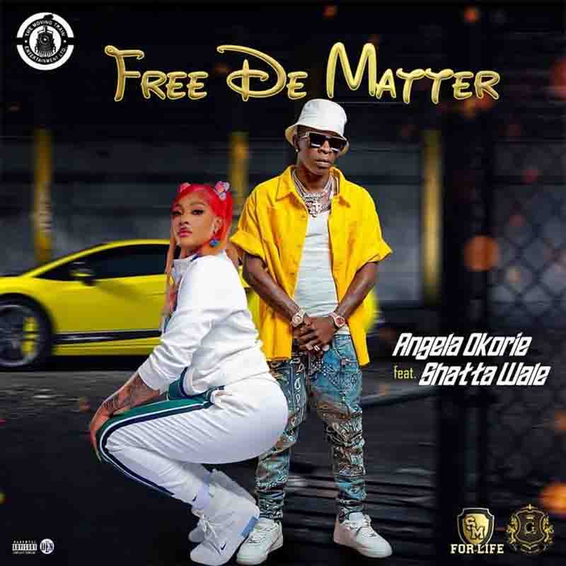 Angela Okorie - Free De Matter Ft Shatta Wale (Naija Mp3)