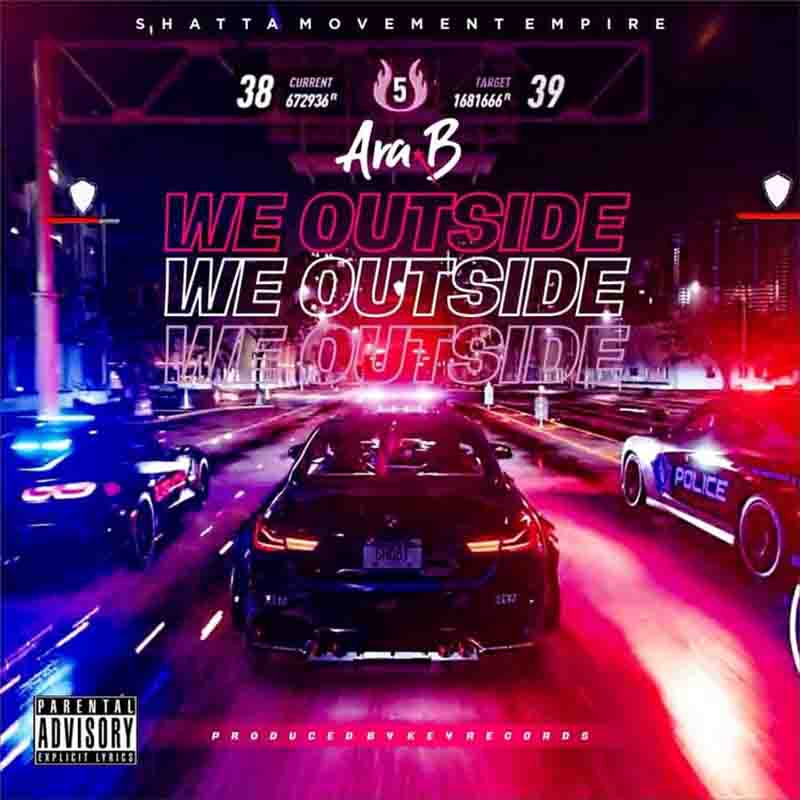 Ara B - We Outside (Prod. by Key Records)