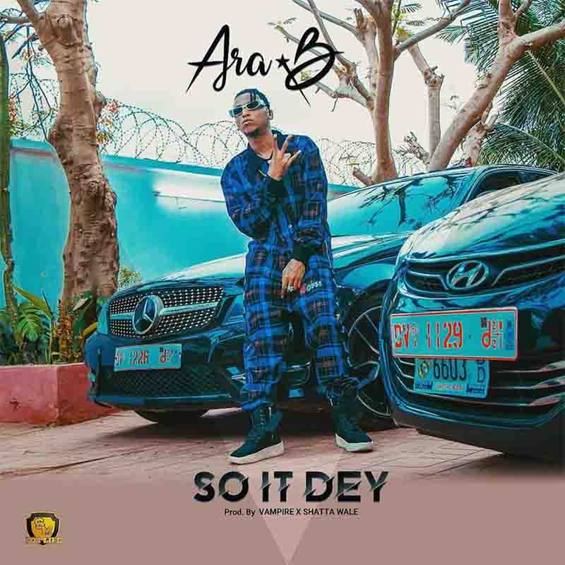 Ara-B - So It Dey (Prod By Beatz Vampire)