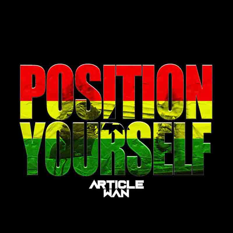 Article Wan - Position Yourself (Prod by Article Wan)