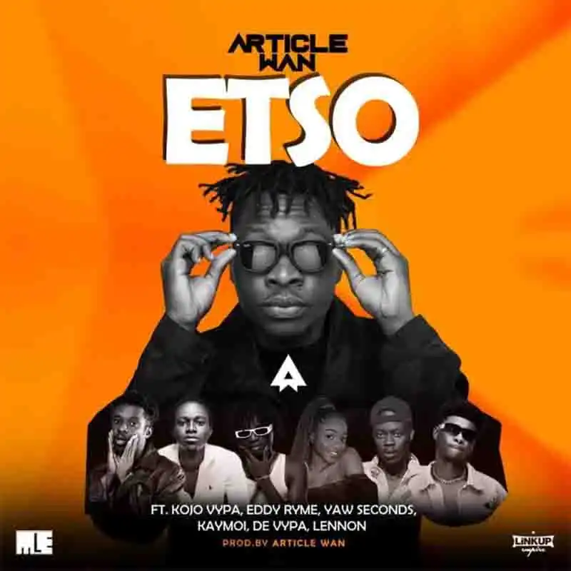 Article Wan - Etso ft Kojo Vypa & Eddy Ryme