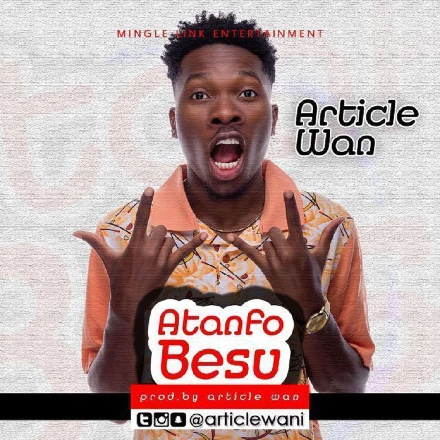 Article Wan - Atanfo Besu (Produced by Article Wan)