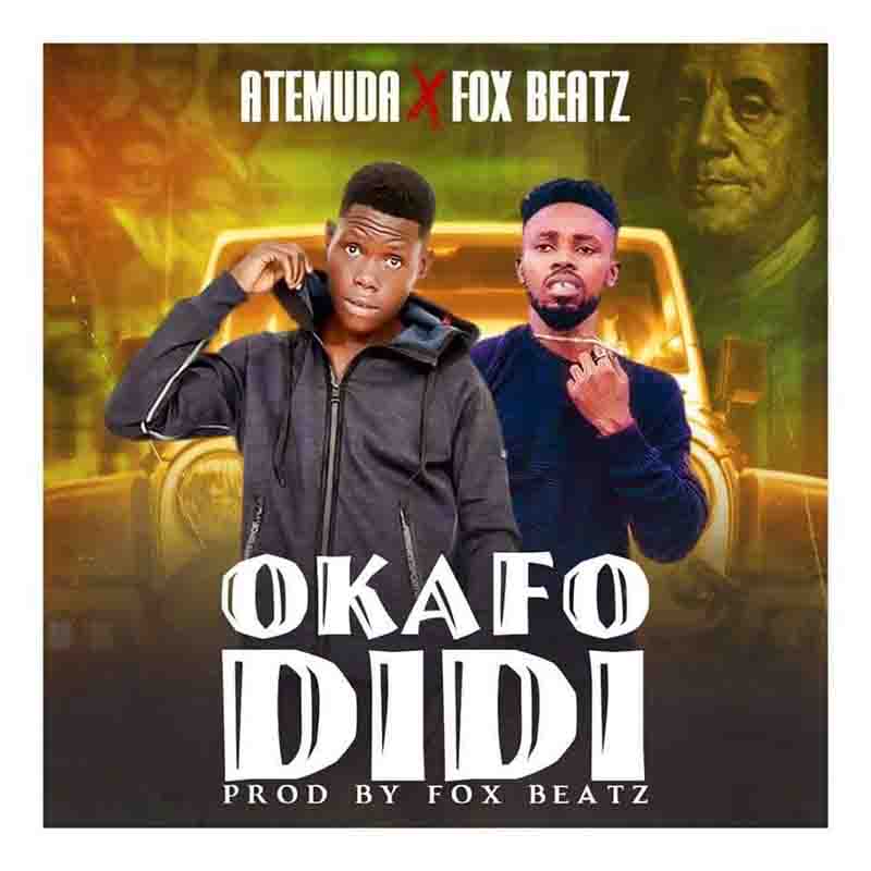 Atemuda - Okafo Didi ft Foxbeatz