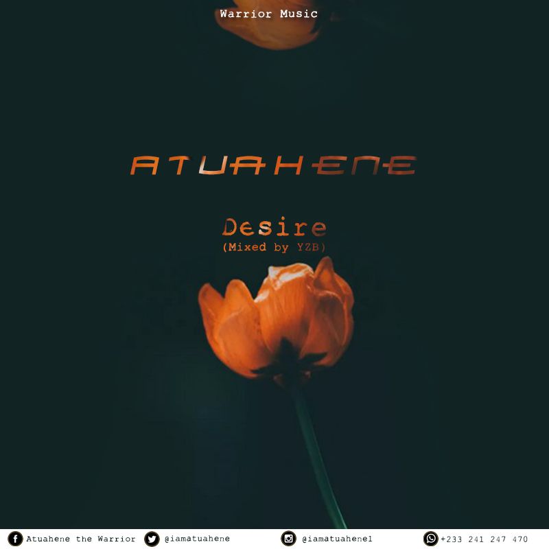 Atuahene - Desire (Mixed by YawZion Beatz)