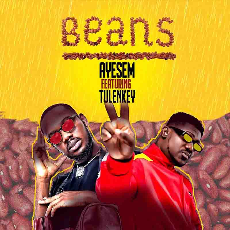 Ayesem - Beans Ft Tulenkey (Prod. By Swit) Ghana Mp3