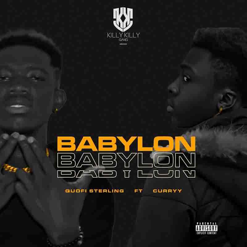 Quofi Sterling - Babylon Ft Curry Stardom (Prod By Tubhanimuzik)