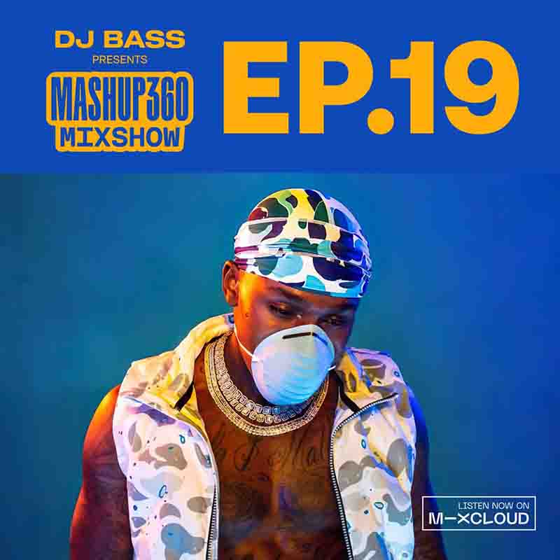 DJ Bass - MashUp 360 MixShow - Episode 19