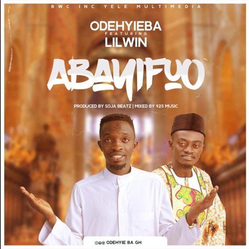 Odehyieba – Abayifuo ft Lilwin (Prod by Soja Beatz)